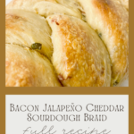 Bacon Jalapeño Cheddar Sourdough Braid full recipe thumbnail